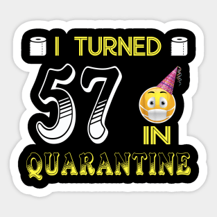 I Turned 57 in quarantine Funny face mask Toilet paper Sticker